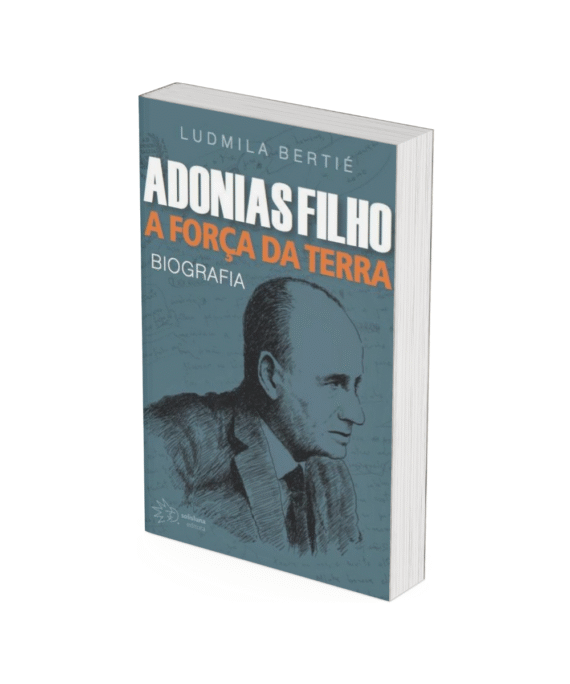 Adonias Filho: A força da terra - Biografia - Ludmila Bertié