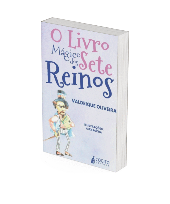 O livro mágico dos sete reinos - Valdeique Oliveira