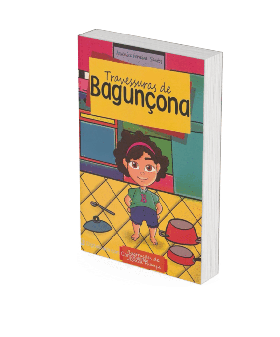 Travessuras de Bagunçona - Jovenice Ferreira Santos